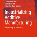 Industrializing Additive Manufacturing