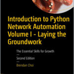 Introduction to Python Network Automation Volume I - Laying the Groundwork