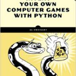 Invent Your Own Computer Games with Python