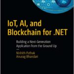 IoT, AI, and Blockchain for .NET