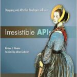 Irresistible APIs