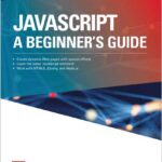 JavaScript: A Beginner's Guide