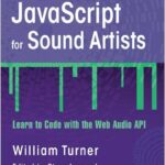JavaScript for Sound Artists