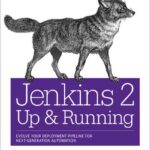 Jenkins 2: Up and Running