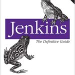 Jenkins: The Definitive Guide