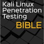 Kali Linux Penetration Testing Bible