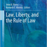 Law, Liberty, and the Rule of Law