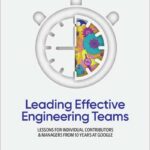 Leading Effective Engineering Teams