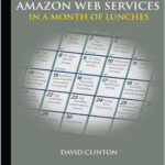 Learn Amazon Web Services in a Month of Lunches