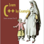 Learn C++ by Example