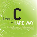 Learn C the Hard Way