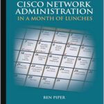 Learn Cisco Network Administration in a Month of Lunches