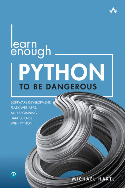 Learn Enough Python to Be Dangerous