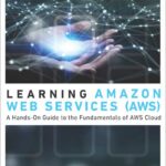 Learning Amazon Web Services (AWS)