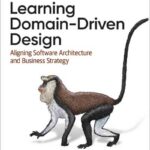 Learning Domain-Driven Design