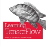 Learning TensorFlow