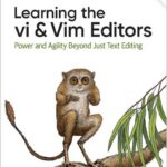 Learning the vi and Vim Editors