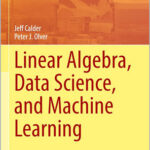 Linear Algebra, Data Science, and Machine Learning