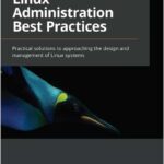 Linux Administration Best Practices