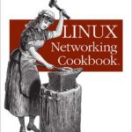 Linux Networking Cookbook