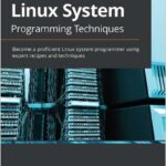 Linux System Programming Techniques
