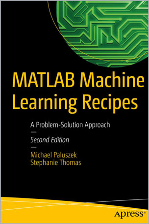 MATLAB-Machine-Learning-Recipes_Dv1697566150 MATLAB Machine Learning Recipes - تصویر 1
