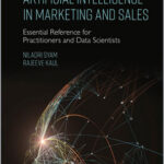 Machine Learning and Artificial Intelligence in Marketing and Sales