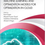 Machine Learning and Optimization Models for Optimization in Cloud