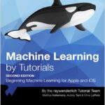 Machine Learning by Tutorials