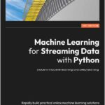 Machine Learning for Streaming Data with Python