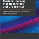 Machine Learning in Biotechnology and Life Sciences