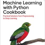 Machine Learning with Python Cookbook