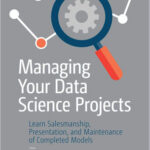 Managing Your Data Science Projects