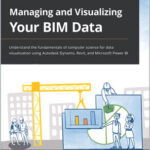 Managing and Visualizing Your BIM Data