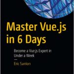 Master Vue.js in 6 Days