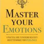Master Your Emotions