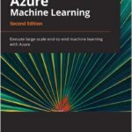 Mastering Azure Machine Learning