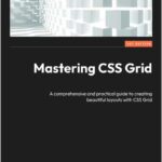 Mastering CSS Grid
