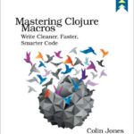 Mastering Clojure Macros