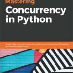 Mastering Concurrency in Python