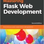 Mastering Flask Web Development