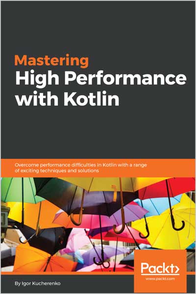 Mastering-High-Performance-with-Kotlin_5S1670862850 Mastering High Performance with Kotlin - تصویر 1