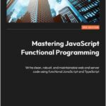 Mastering JavaScript Functional Programming