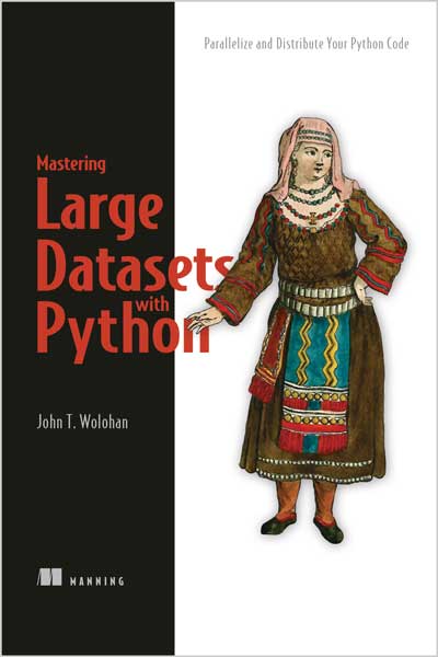Mastering-Large-Datasets-with-Python_j21672329167 Mastering Large Datasets with Python - تصویر 1