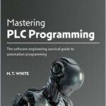 Mastering PLC Programming