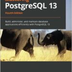 Mastering PostgreSQL 13