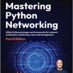 Mastering Python Networking