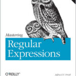 Mastering Regular Expressions