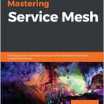 Mastering Service Mesh