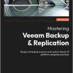 Mastering Veeam Backup & Replication